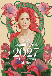Twój wspaniały rok 2027 z Katarzyną Miller - Katarzyna Miller - książka