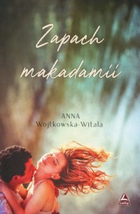 Zapach makadamii - Anna Wojtkowska - Witala - audiobook + książka