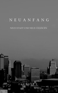 Neuanfang - Fabienne P. - ebook
