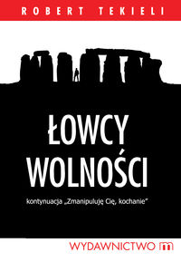 Łowcy wolności - Robert Tekieli - książka