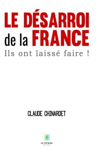 Le désarroi de la France - Claude Chinardet - ebook