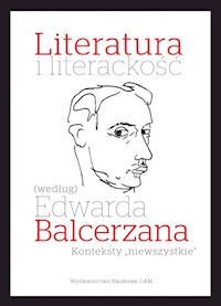Literatura i literackość (według) Edwarda Balcerzana. -  - książka