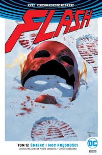 Flash Śmierć i moc prędkości Tom 12 - Sandoval Rafa, Williamson Joshua - książka