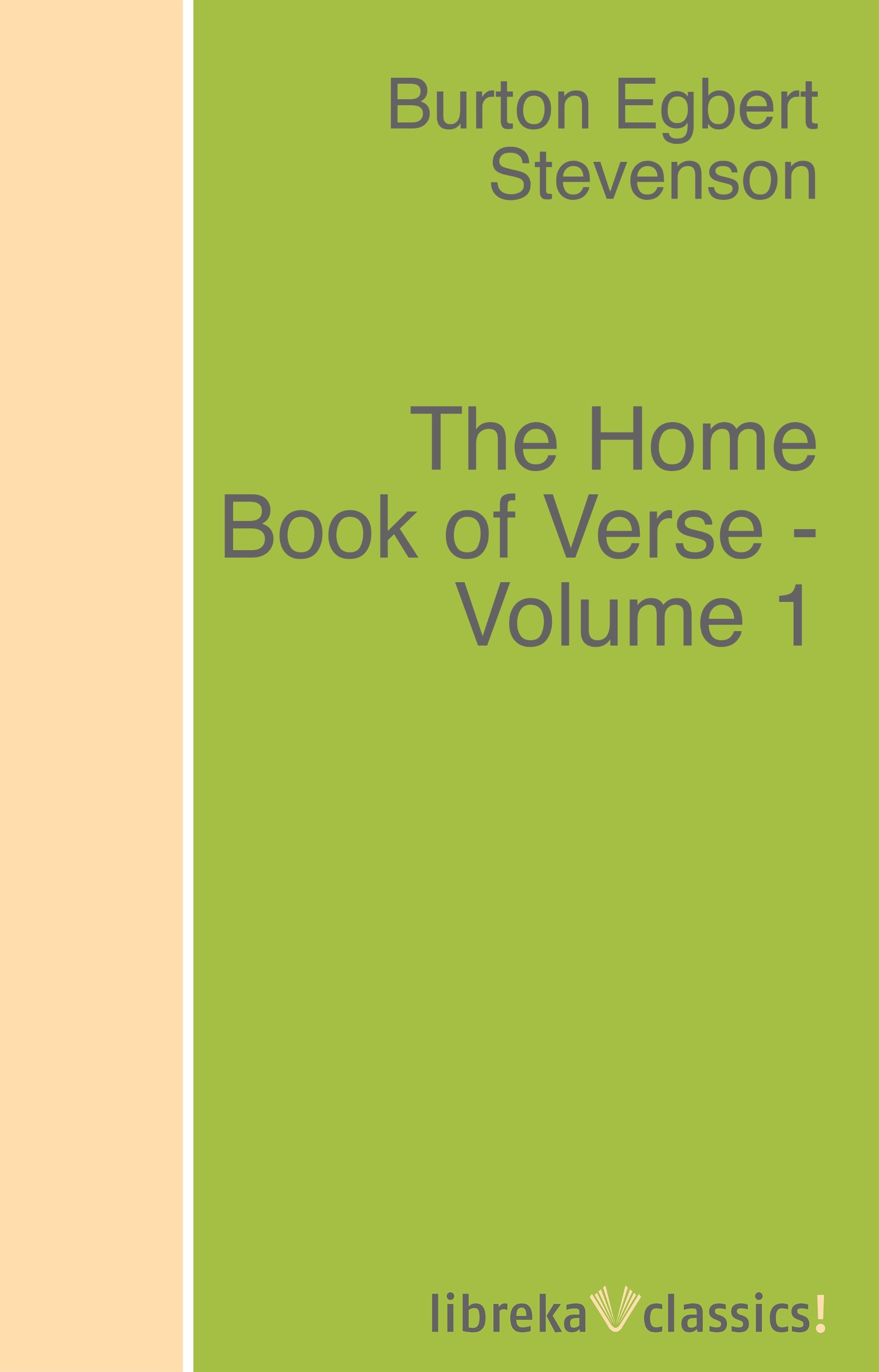 The Home Book of Verse - Volume 1