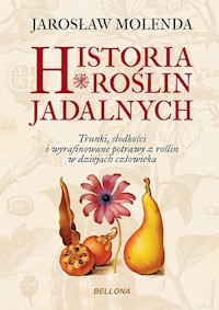 Historia roślin jadalnych - Jarosław Molenda - ebook + audiobook