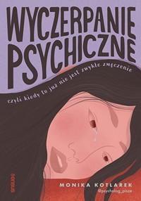 Wyczerpanie psychiczne - Kotlarek Monika - książka