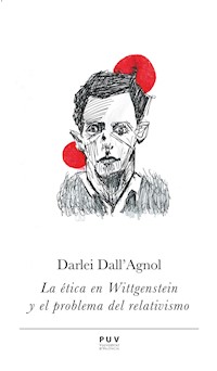 La ética en Wittgenstein y el problema del relativismo - Darlei Dall'Agnol - ebook