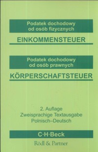 Podatek dochodowy od osób fizycznych Einkommensteuer Podatek dochodowy od osób prawnych Korperschaftsteuer -  - książka