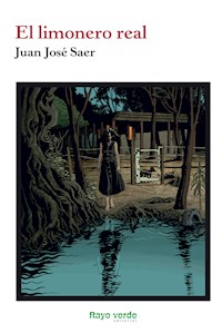 El limonero real - Juan José Saer - ebook