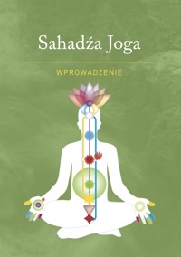 Sahadźa Joga: Wprowadzenie - Stowarzyszenie Kulturalne Sahaja Yoga - darmowy ebook