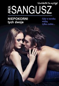 Niepokorni Tych dwoje - Sangusz Anka - książka