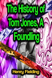 The History of Tom Jones, A Foundling - Henry Fielding - ebook