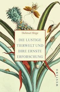 Die lustige Tierwelt und ihre ernste Erforschung - Helmut Höge - ebook