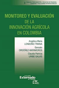 Monitoreo y evaluación de la innovación agrícola en Colombia - Angélica María Londoño Triana - ebook