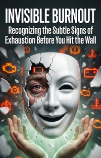 Invisible Burnout - Sean B. Gibbs - ebook