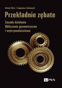 Przekładnie zębate - Skoć Antoni, Świtoński Eugeniusz - książka