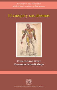 El cuerpo y sus abismos - Crescenciano Grave - ebook