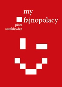 My fajnopolacy - Piotr Stankiewicz - ebook + audiobook + książka