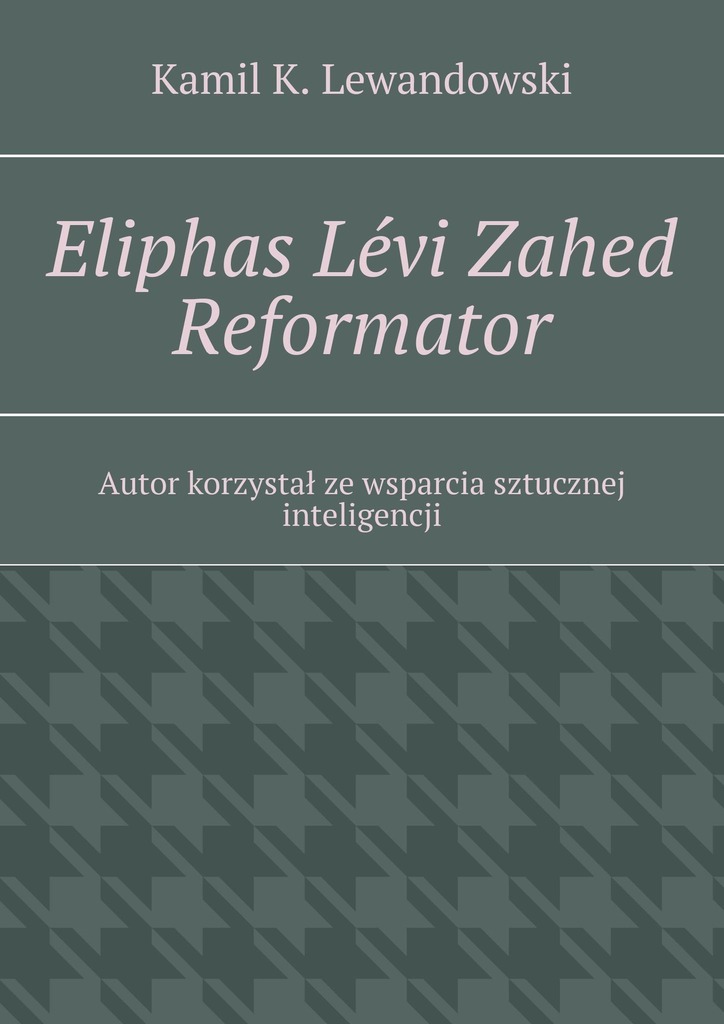 Eliphas Lévi Zahed Reformator