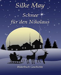 Schnee für den Nikolaus - Silke May - ebook