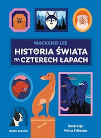 Historia świata na czterech łapach - Mackenzi Lee - książka