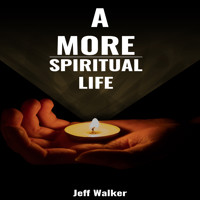 A More Spiritual Life - Jeff Walker - ebook