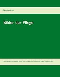 Bilder der Pflege - Nicolas Vogt - ebook