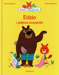 Edzio i piękna przygoda - Desbordes Astrid, Boutavant Marc - książka