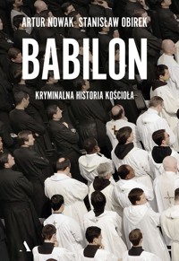 Babilon. Kryminalna historia kościoła - Artur Nowak, Stanisław Obirek - książka