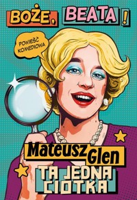 Boże, Beata! - Glen Mateusz - ebook + audiobook + książka