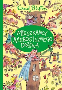 Mieszkańcy Niebosiężnego Drzewa - Enid Blyton - książka