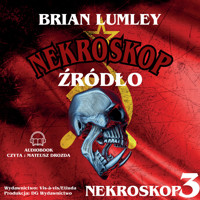 Nekroskop. Nekroskop 3. Źródło - Brian Lumley - audiobook