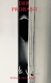 Der Probant - Sonja Wolters - ebook