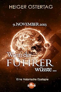 Wenn der Führer wüsste... - Heiger Ostertag, Dr. - ebook