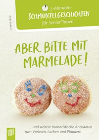 Aber bitte mit Marmelade! - Birgit Ebbert - ebook