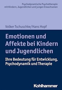 Emotionen und Affekte bei Kindern und Jugendlichen - Volker Tschuschke - ebook