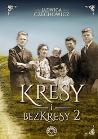 Kresy i bezkresy 2 - Jadwiga Czechowicz - ebook + książka