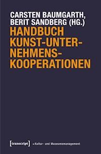 Handbuch Kunst-Unternehmens-Kooperationen -  - ebook