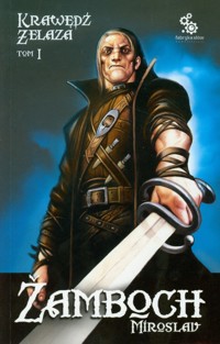 Krawędź żelaza Tom 1 - Miroslav Žamboch - książka