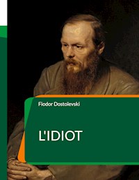 L'Idiot - Fiodor Dostoievski - ebook