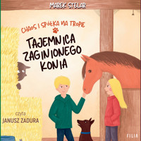 Chaos i spółka na tropie. Tajemnica zaginionego konia - Marek Stelar - ebook + audiobook + książka