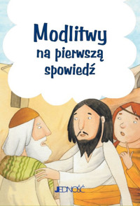Modlitwy na pierwszą spowiedź - zbiorowa praca - książka