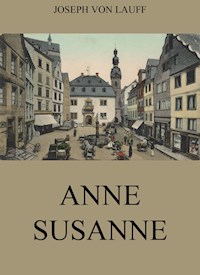 Anne-Susanne - Joseph von Lauff - ebook