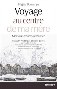 Voyage au centre de ma mère - Brigitte Bontemps - ebook