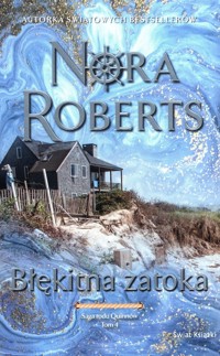Saga rodu Quinnów Tom 4 Błękitna zatoka - Nora Roberts - książka