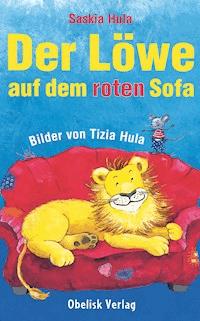 Der Löwe auf dem roten Sofa - Saskia Hula - ebook