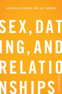 Sex, Dating, and Relationships - Gerald Hiestand - ebook