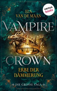Vampire Crown - Erbe der Dämmerung - Ela van de Maan - ebook