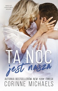 Ta noc jest nasza - Corinne Michaels - ebook + książka