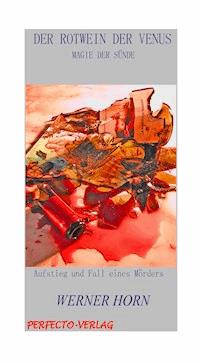 Der Rotwein der Venus - Werner Horn - ebook